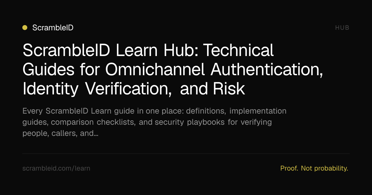 ScrambleID Learn Hub: Technical Guides for Omnichannel Authentication ...