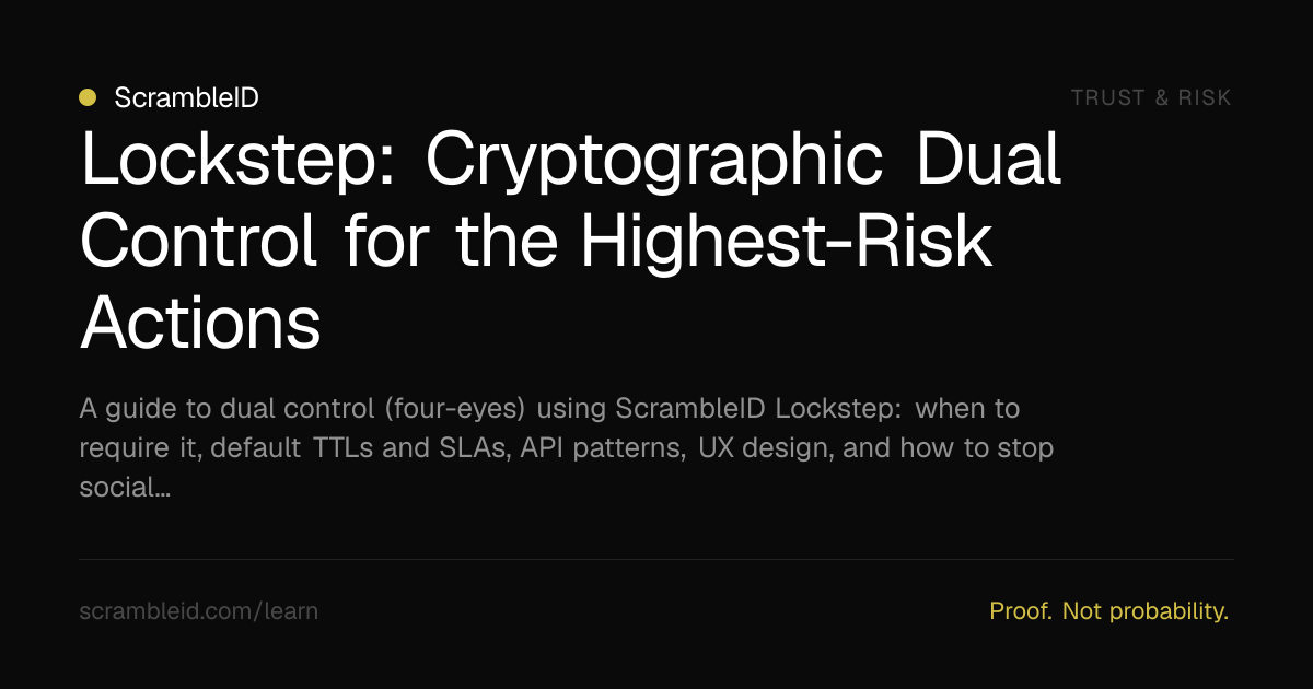 Lockstep: Cryptographic Dual Control for the Highest-Risk Actions ...